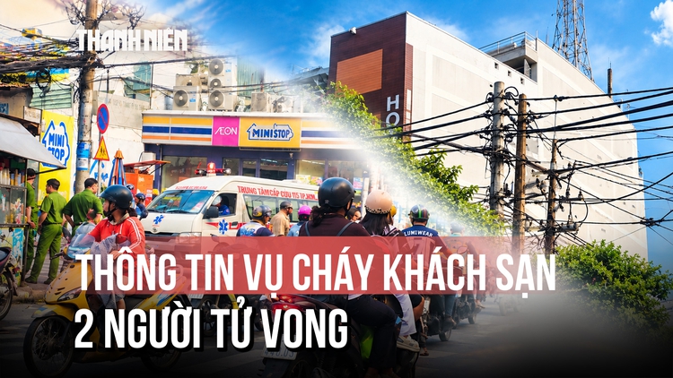 Thông tin vụ cháy khách sạn ở TP.HCM khiến 2 tử vong