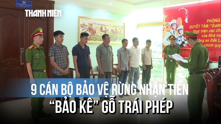 9 cán bộ bảo vệ rừng ở Đắk Lắk nhận hối lộ để xe gỗ lậu lọt chốt thế nào?