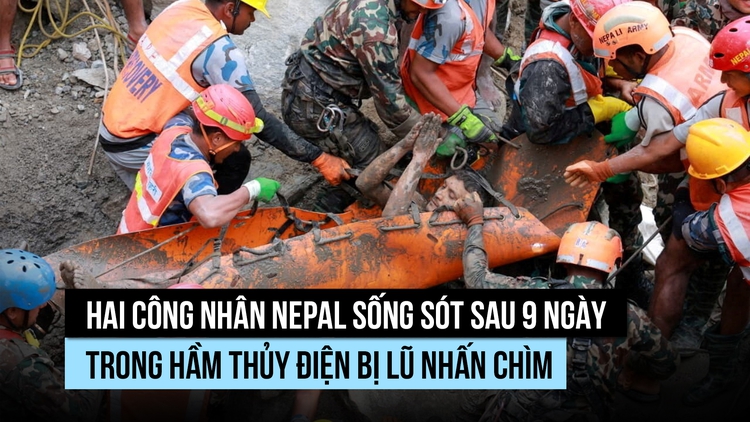 Phép màu sống sót 9 ngày trong hầm thủy điện Nepal bị lũ bùn nhấn chìm