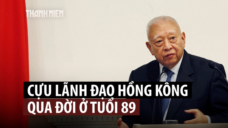 Trưởng đặc khu hành chính đầu tiên của Hồng Kông Đổng Kiến Hoa qua đời