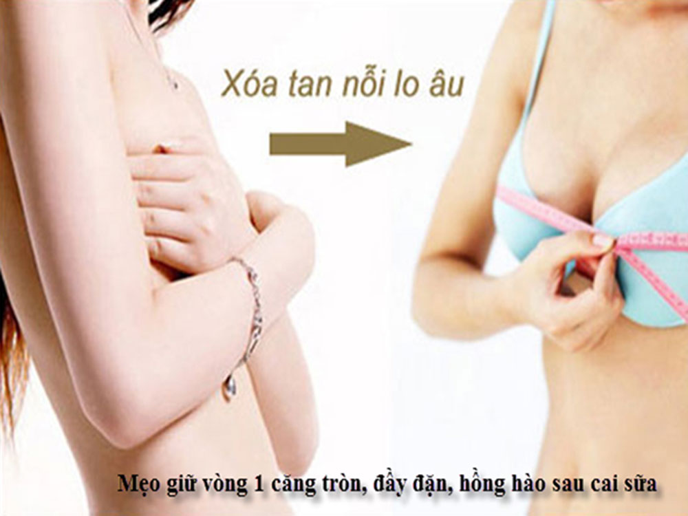 Mẹo giữ vòng 1 căng tròn, đầy đặn, hồng hào sau cai sữa