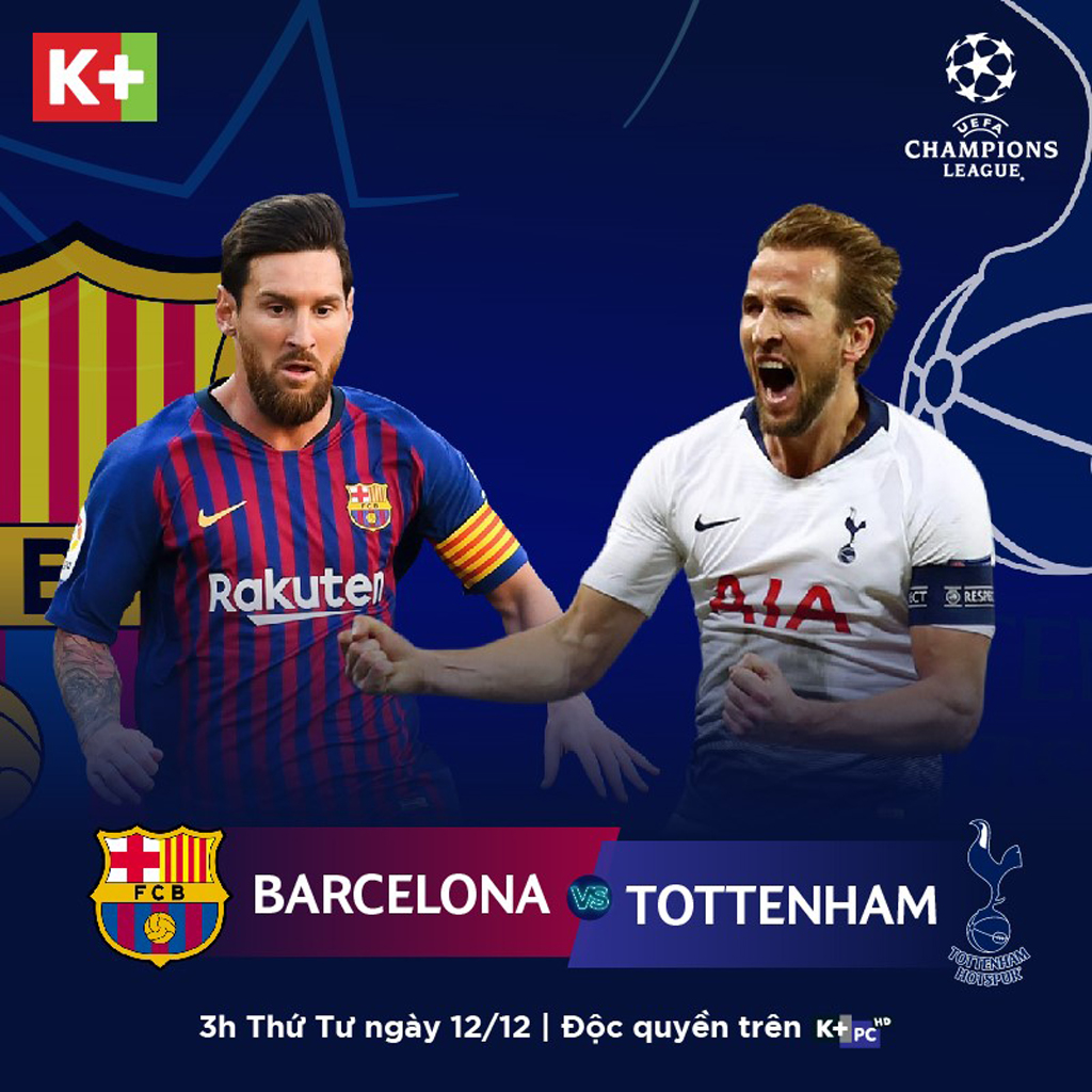 Đón xem chuyến làm khách của Tottenham trên sân của Barca vào lúc 3 giờ sáng ngày 12/12 trên K+PC