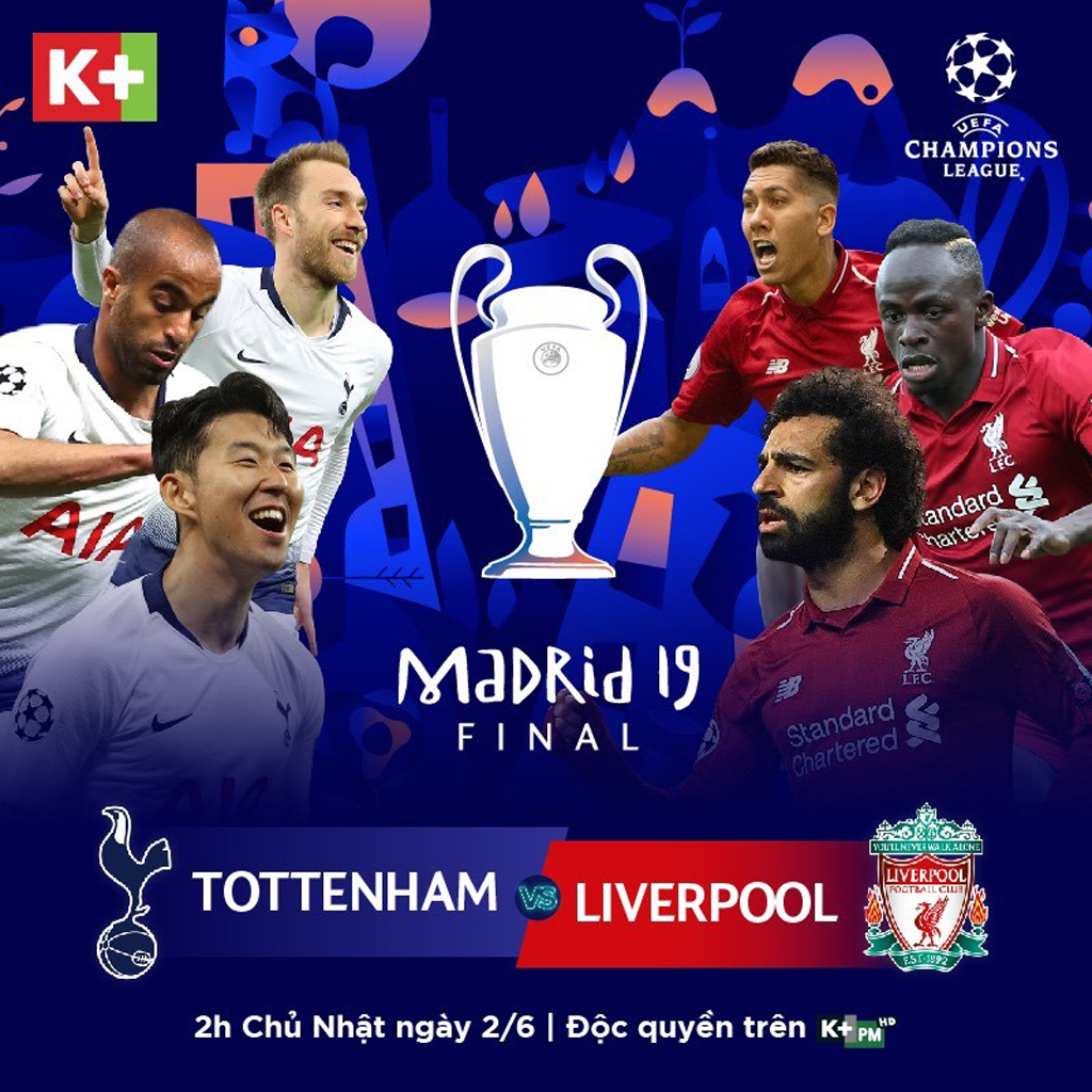 Trận chung kết Champions League giữa Tottenham và Liverpool sẽ được phát sóng vào lúc 2 giờ sáng ngày 2.6 độc quyền trên K+PM