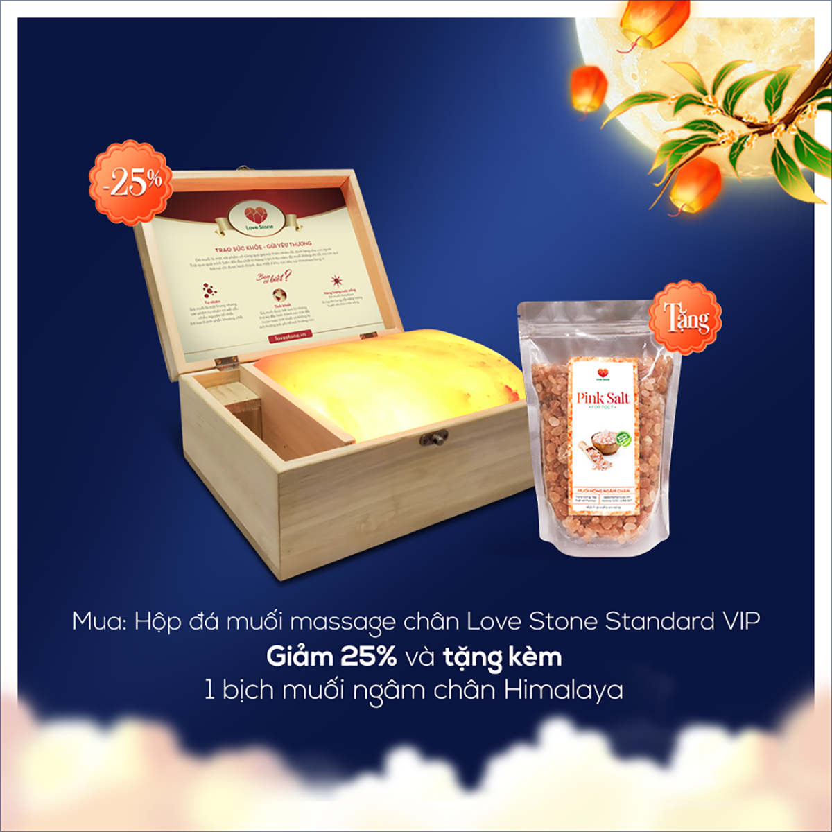 Giảm 25% sản phẩm Lovestone Standard Vip + tặng bịch muối ngâm chân Himalaya