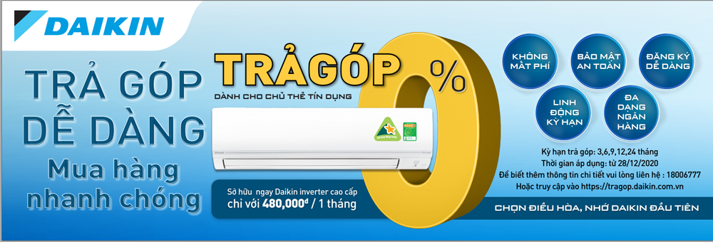 Chương trình trả góp 0% do Daikin Việt Nam trực tiếp hỗ trợ. Tham khảo thêm tại tragop.daikin.com.vn
