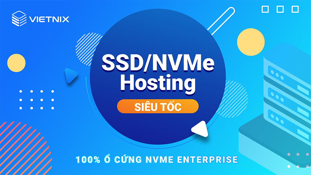 Hosting tại Vietnix sử dụng ổ cứng NVMe siêu tốc