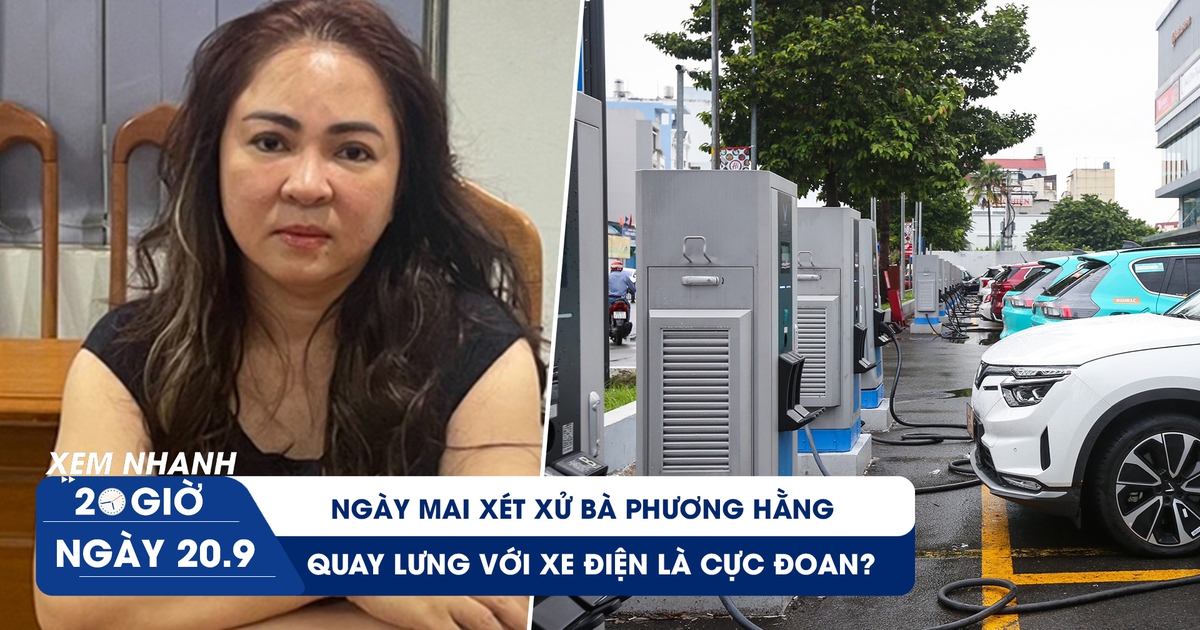 Xem nhanh 20h ngày 20.9: Ngày mai xét xử vụ Nguyễn Phương Hằng | Chưa tới trung thu đã ế bánh