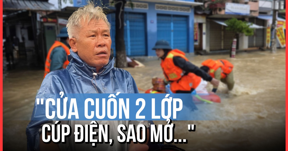 Chưa hết bàng hoàng, người dân kể lại thời điểm đỉnh lũ: 'Cửa cuốn 2 lớp mà cúp điện…'