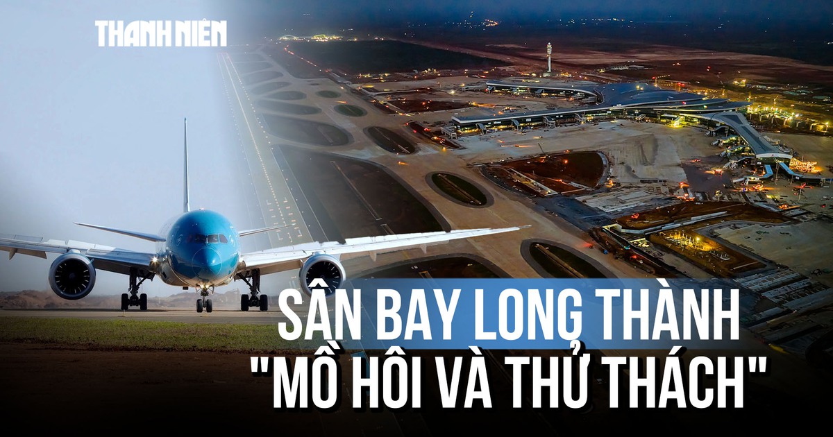 Sân bay Long Thành và khát vọng kết tinh từ 'mồ hôi và thử thách'