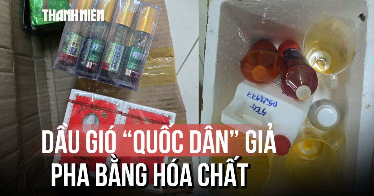 Cận cảnh dầu gió 'quốc dân' giả pha bằng hóa chất công nghiệp