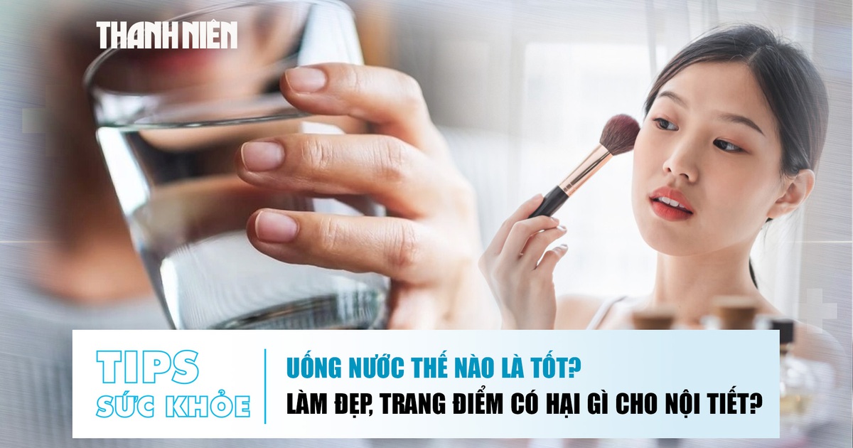 Bản tin sức khỏe ngày 1.1.2026: Uống nước thế nào là tốt? | Làm đẹp, trang điểm có hại gì cho nội tiết?
