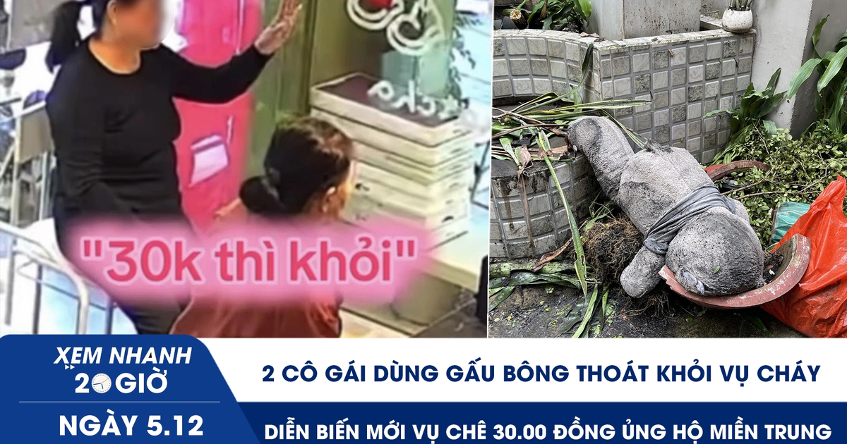 Xem nhanh 20h ngày 5.12: 2 cô gái dùng gấu bông thoát khỏi vụ cháy | Diễn biến mới vụ chê 30 ngàn đồng ủng hộ miền Trung