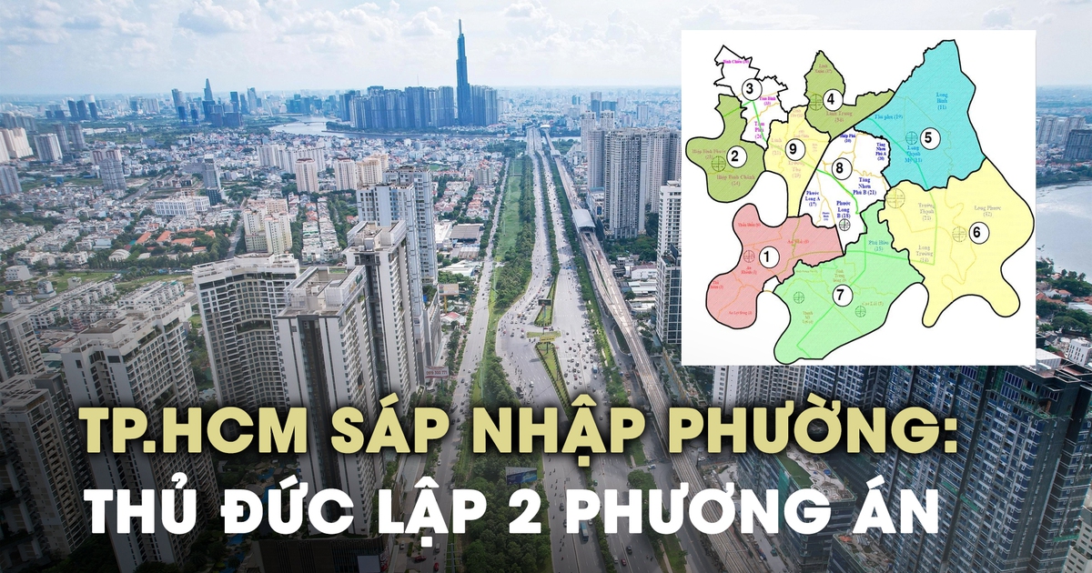 TP.HCM sáp nhập phường: Thủ Đức lập 2 phương án giữ nguyên hoặc tách thành 9 phường