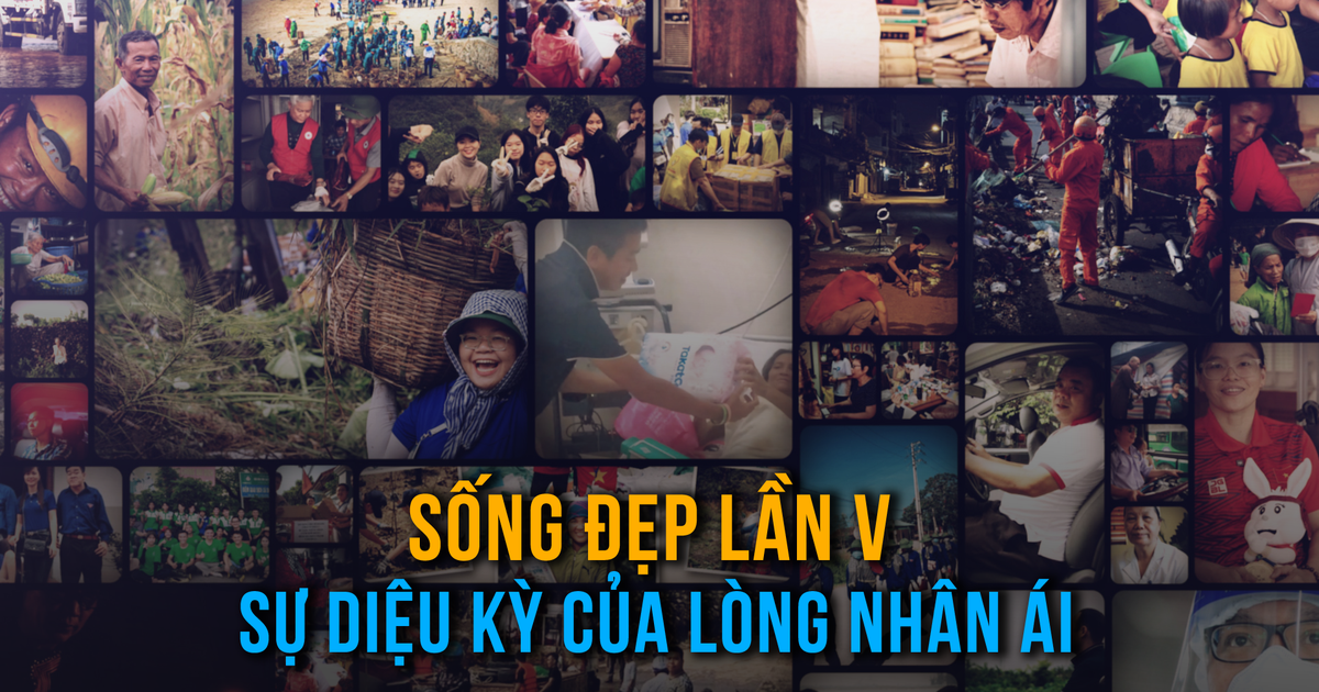 Tham gia cuộc thi Sống đẹp lần 5 - sự diệu kỳ của lòng nhân ái
