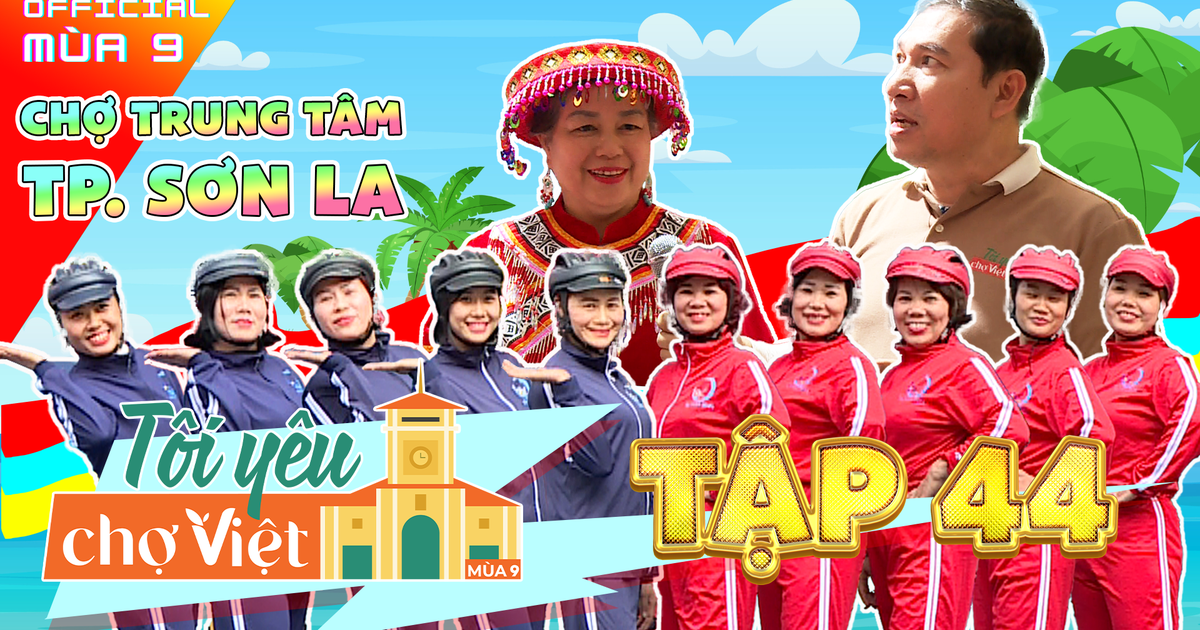 Tôi yêu chợ Việt - tập 44: “Tàn canh gió lạnh” tại chợ Trung tâm TP Sơn La với Quang Thắng