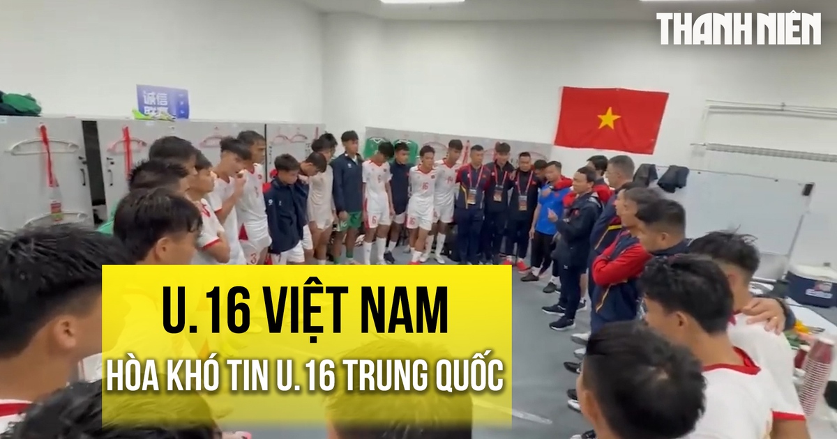 U.16 Việt Nam hòa khó tin U.16 Trung Quốc: Phòng thay đồ vỡ òa