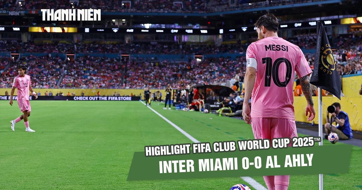 Highlight Inter Miami 0-0 Al Ahly: Messi xuất sắc nhưng chưa thể ghi bàn | FIFA Club World Cup 2025™