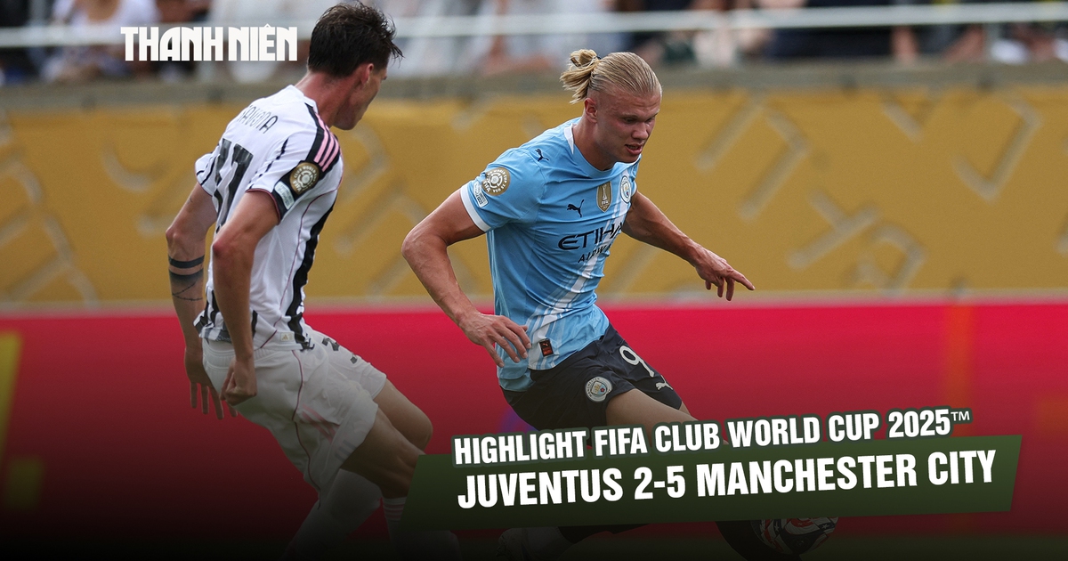 Highlight Juventus 2-5 Manchester City: Trận thắng tưng bừng | FIFA Club World Cup 2025™