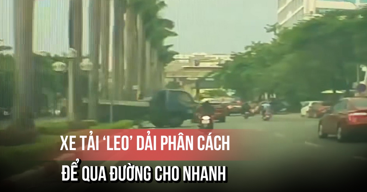 Xử phạt tài xế xe tải ‘leo’ dải phân cách qua đường cho nhanh
