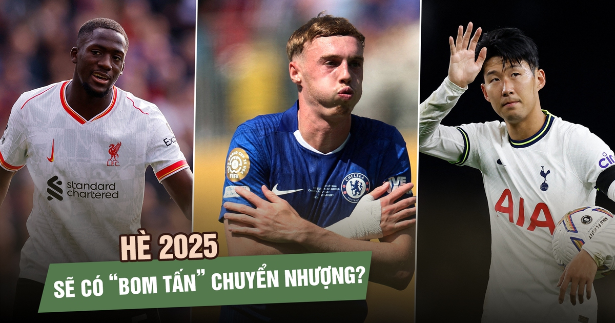 Chuyển nhượng hè 2025: Liệu 'bom tấn' có thực sự nổ?