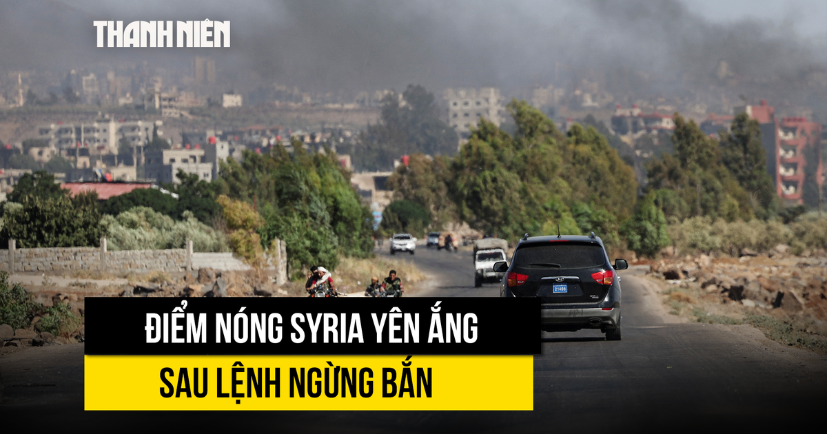 Điểm nóng xung đột Syria ‘yên tĩnh căng thẳng’ sau lệnh ngừng bắn Điểm nóng xung đột Syria ‘yên tĩnh căng thẳng’ sau lệnh ngừng bắn