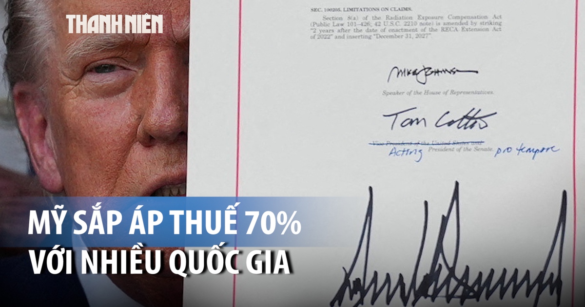 Từ ngày 1.8: Nhiều nước sẽ bị Mỹ áp thuế lên tới 70% Từ ngày 1.8: Nhiều nước sẽ bị Mỹ áp thuế lên tới 70%