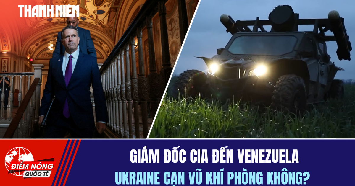 Tiêu điểm quốc tế 18.1: Giám đốc CIA đến Venezuela | Ukraine cạn vũ khí phòng không?