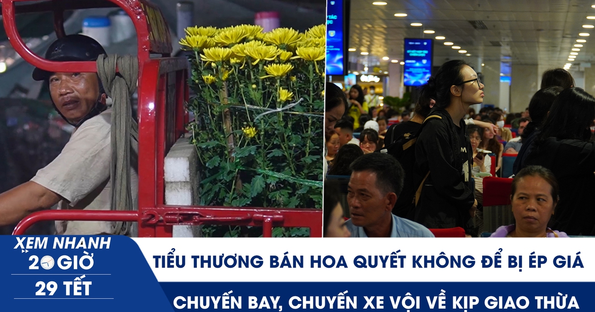 Xem nhanh 20h 29 tết: Tiểu thương bán hoa quyết không để bị ép giá | Chuyến xe vội về giao thừa