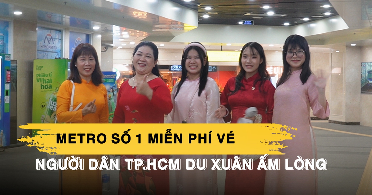 Metro số 1 miễn phí vé ngày tết, người dân TP.HCM du xuân ấm lòng: 'Quá hạnh phúc'