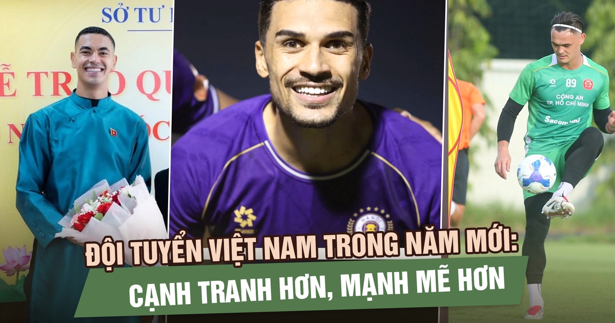 Đội tuyển Việt Nam trong năm mới: Cạnh tranh hơn, mạnh mẽ hơn