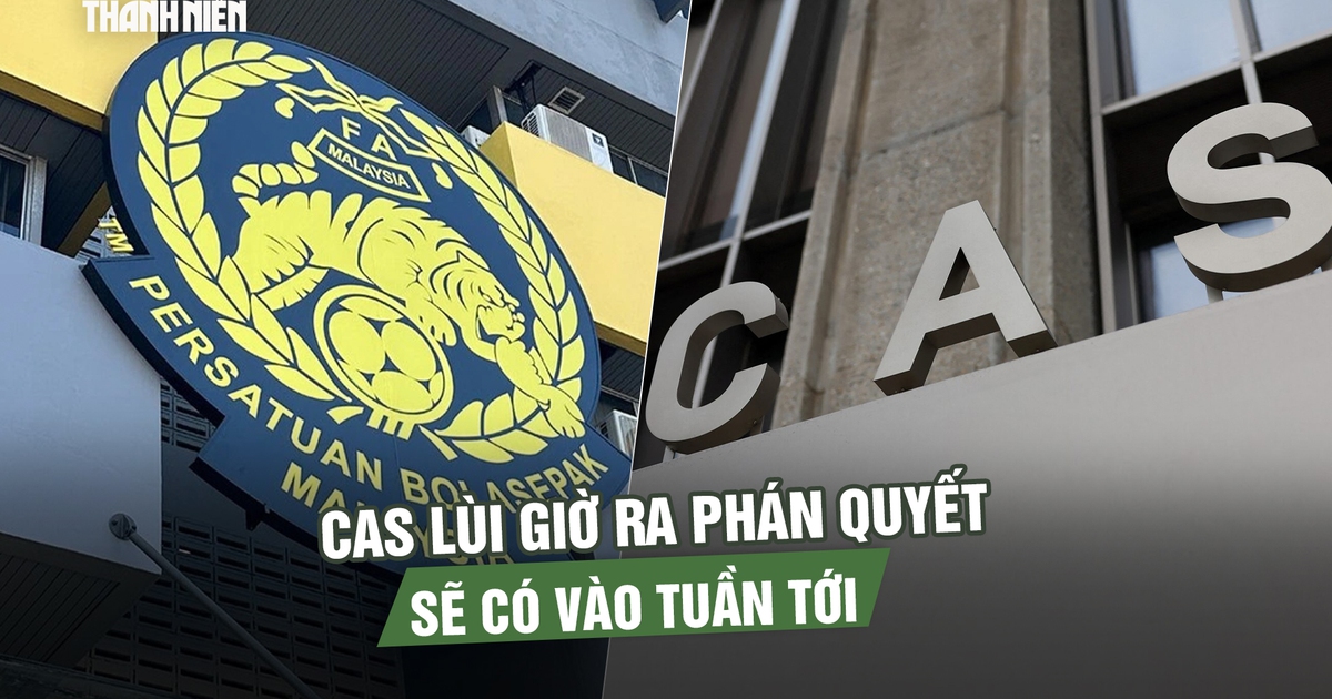 Bê bối nhập tịch Malaysia: CAS lùi giờ ra phán quyết, sẽ có vào tuần tới
