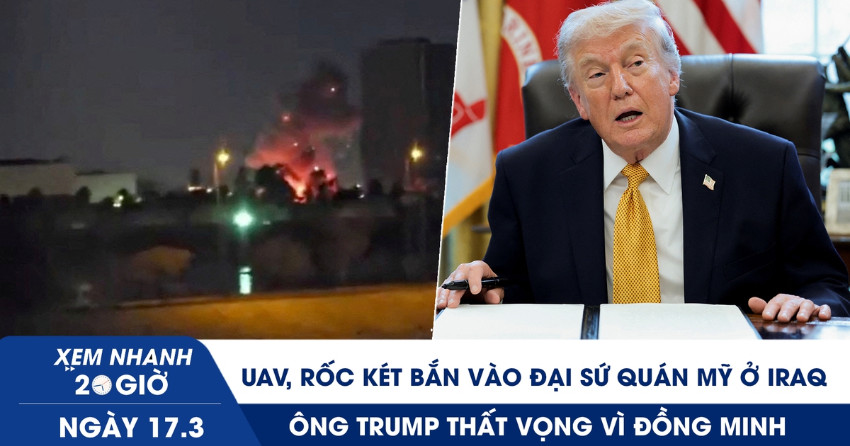 Xem nhanh 20h ngày 17.3: UAV, rốc két bắn vào Đại sứ quán Mỹ ở Iraq | Ông Trump thất vọng vì đồng minh