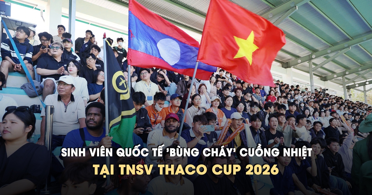 Sinh viên quốc tế 'bùng cháy' cuồng nhiệt tại TNSV THACO Cup 2026