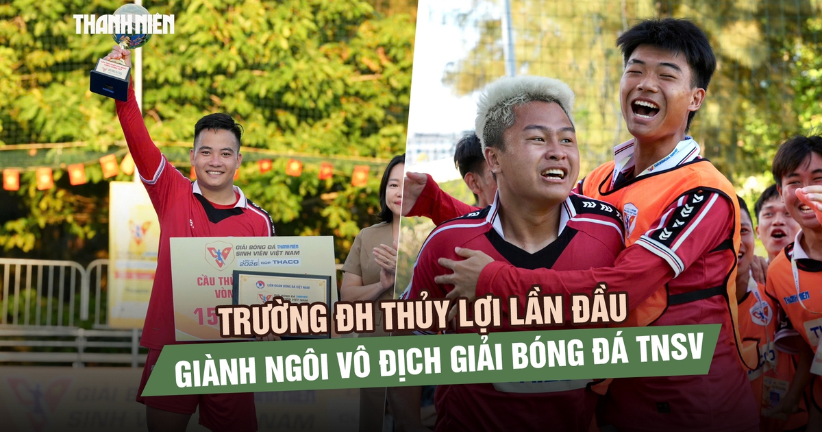 Trường ĐH Thủy Lợi vô địch TNSV THACO Cup 2026 đầy cảm xúc