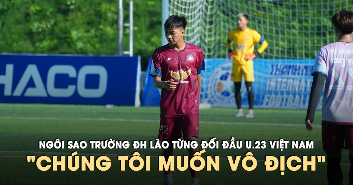 Từng đối đầu Đình Bắc, ngôi sao U.23 Lào quyết vô địch giải TNSV quốc tế 2026