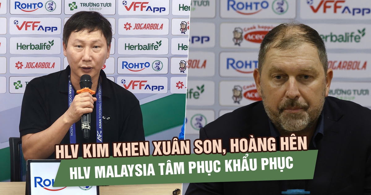 HLV Kim Sang-sik khen Xuân Son, Hoàng Hên; HLV Malaysia tâm phục khẩu phục
