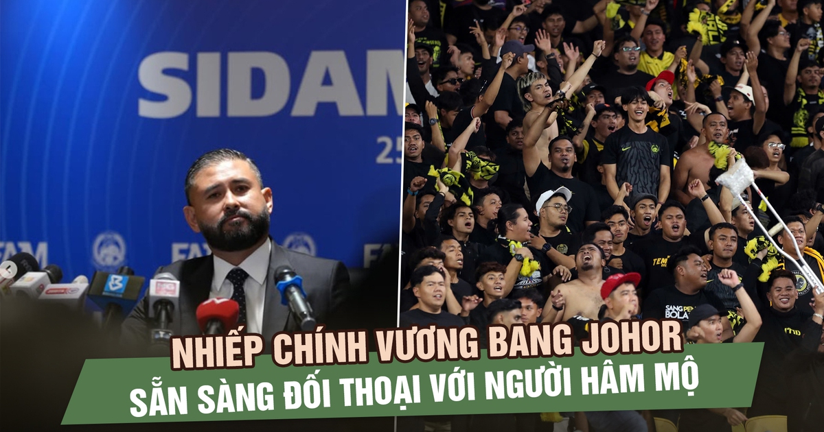 Nhiếp chính vương bang Johor sẵn sàng đối thoại với người hâm mộ Malaysia sau phán quyết CAS