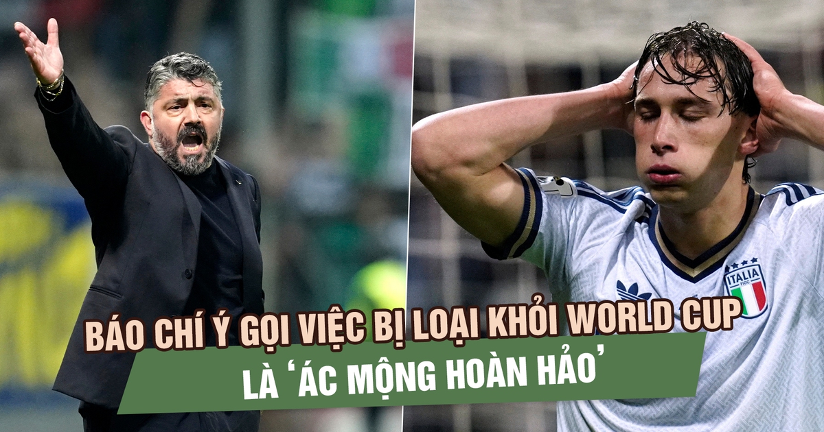 Báo chí Ý gọi việc bị loại khỏi World Cup là ‘ác mộng hoàn hảo’