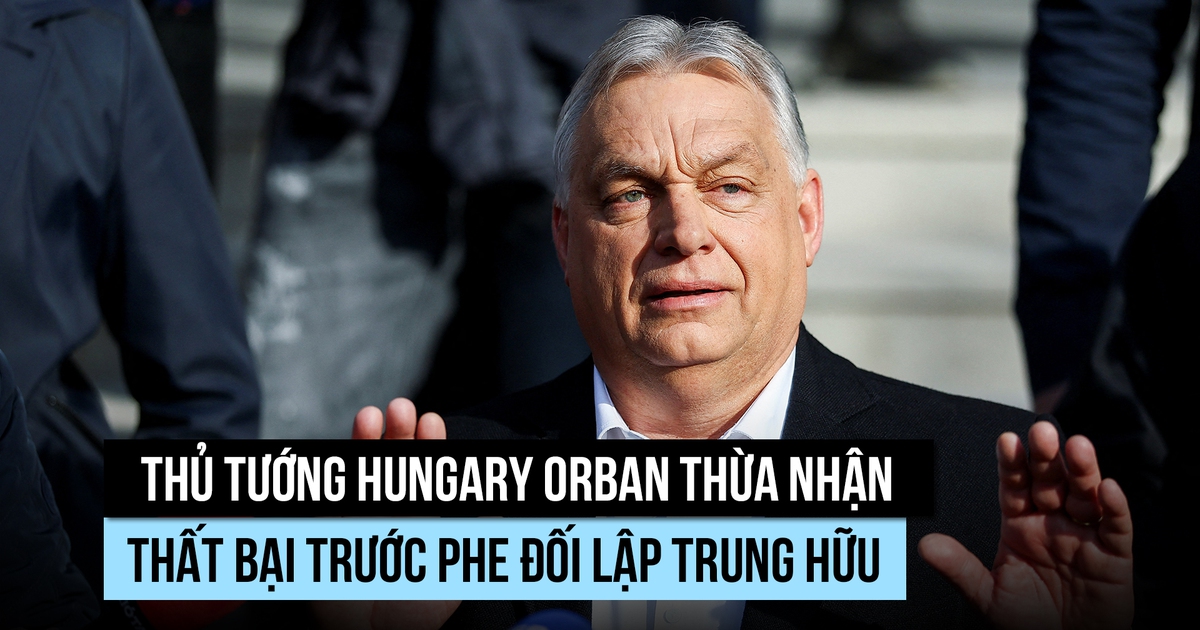 Thủ tướng Orban nhận thất bại trong bầu cử Hungary