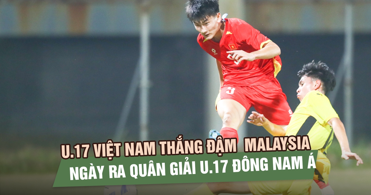 U.17 Việt Nam thắng đậm U.17 Malaysia 4-0 ngày ra quân giải U.17 Đông Nam Á 2026