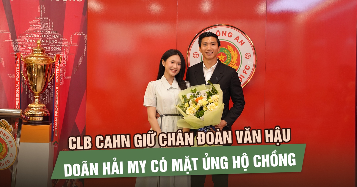 CLB CAHN giữ chân Đoàn Văn Hậu, Doãn Hải My có mặt ủng hộ chồng
