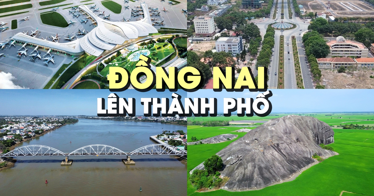 Đồng Nai lên thành phố: Cực tăng trưởng mới và vị trí đắc địa