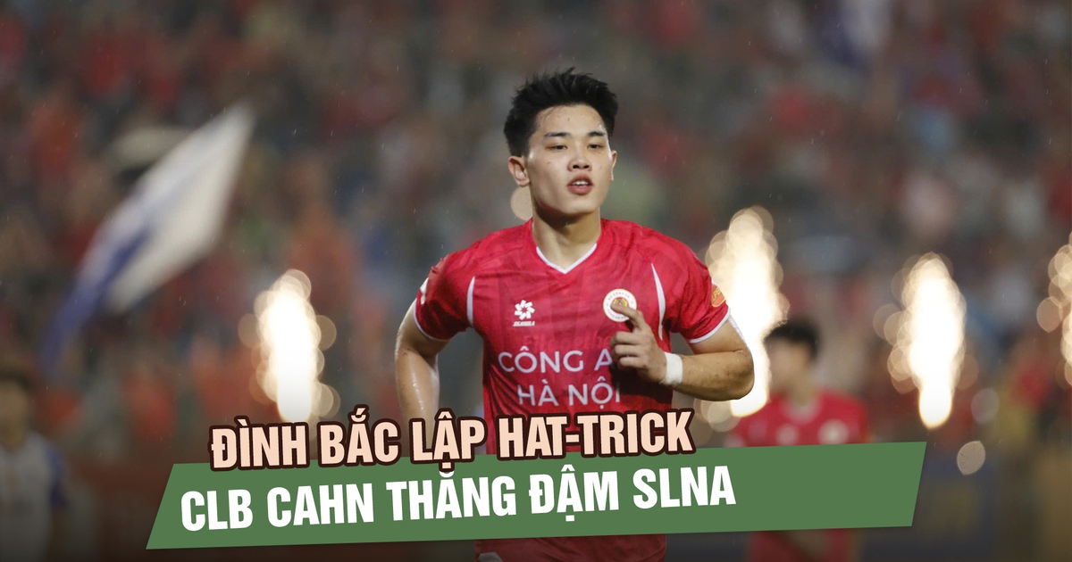 Đình Bắc lập hat-trick, CLB CAHN thắng đậm SLNA để tiến gần chức vô địch