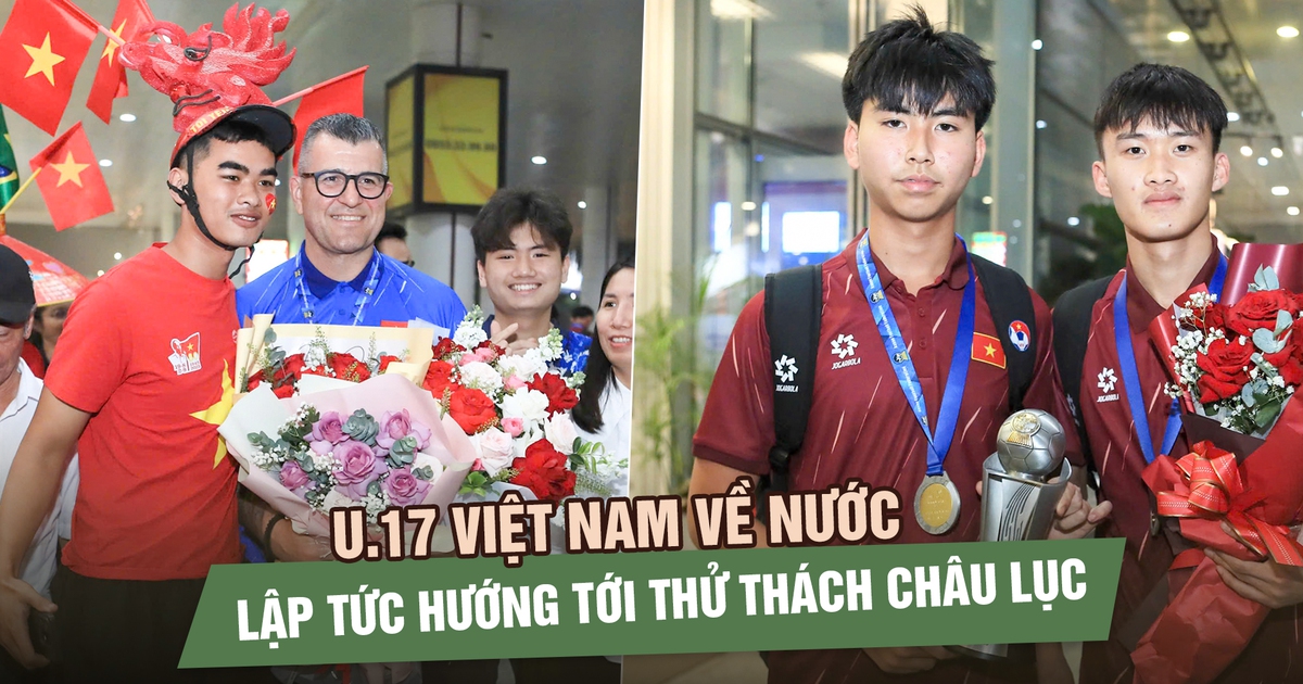 U.17 Việt Nam về nước sau chức vô địch, lập tức hướng tới thử thách châu lục