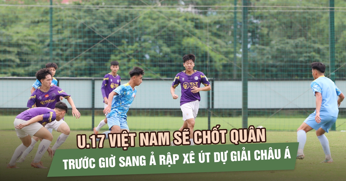 U.17 Việt Nam sẽ chốt quân trước giờ sang Ả Rập Xê Út dự giải châu Á