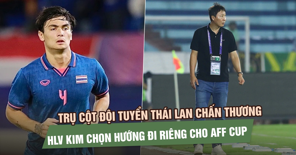 Trụ cột đội tuyển Thái Lan chấn thương, HLV Kim chọn hướng đi riêng cho AFF Cup
