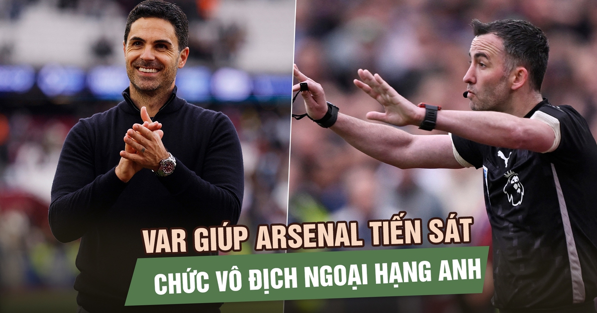 HLV Arteta nhẹ nhõm khi VAR giúp Arsenal tiến sát chức vô địch Ngoại hạng Anh