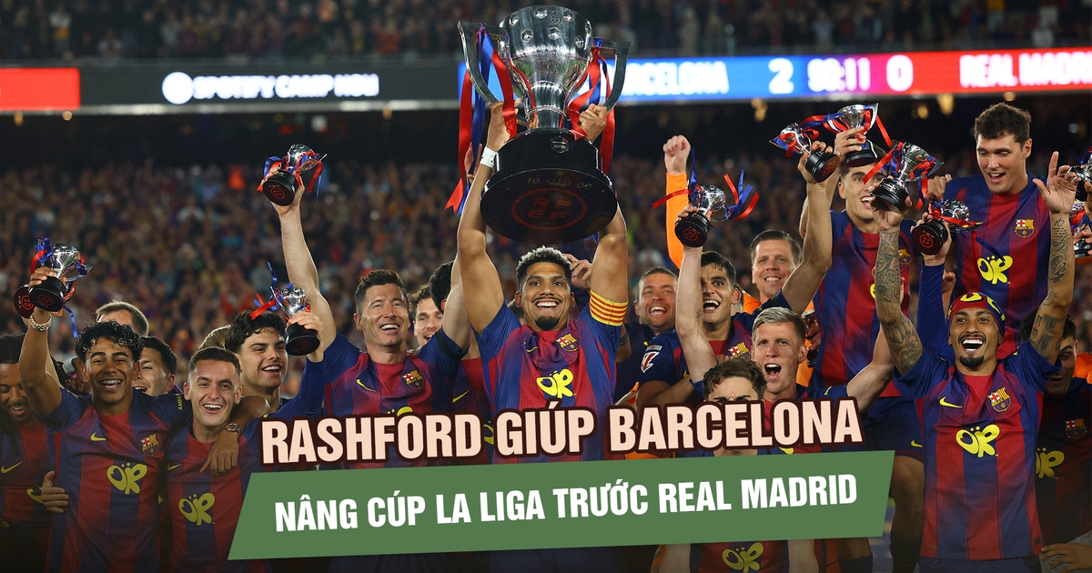 Rashford giúp Barcelona thắng siêu kinh điển, Real Madrid nhìn kình địch nâng cúp La Liga