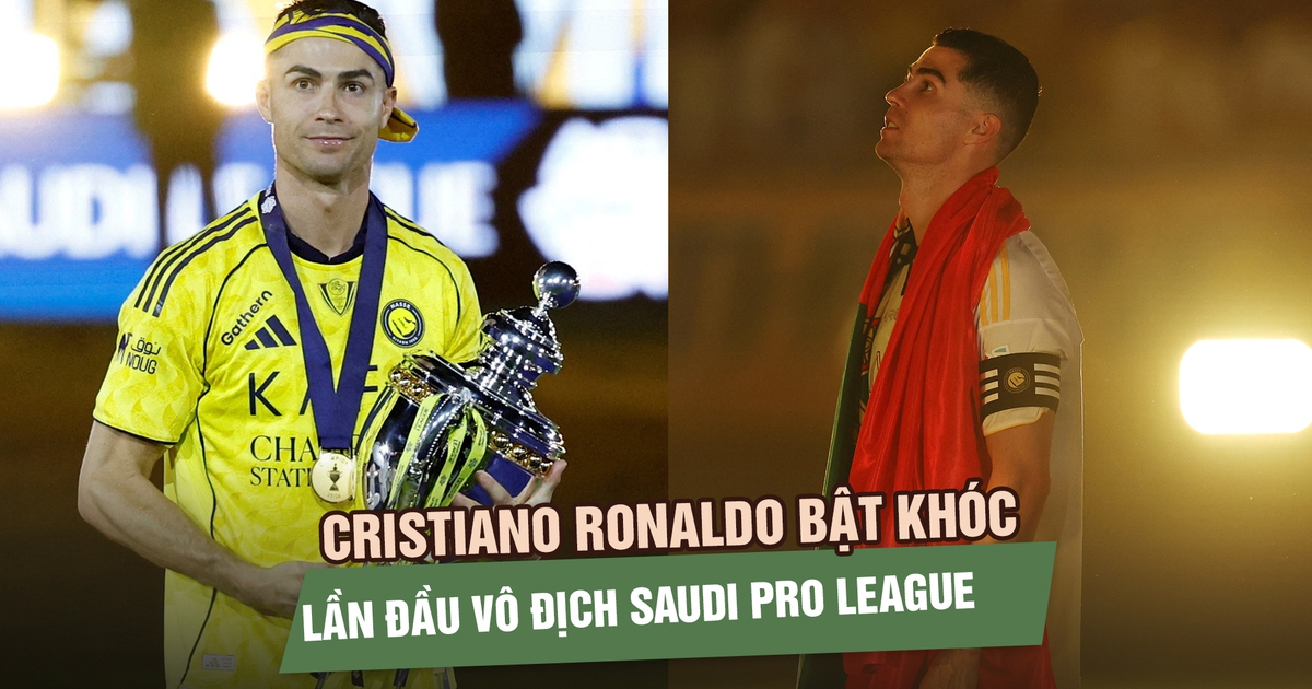 Cristiano Ronaldo bật khóc, lần đầu vô địch Saudi Pro League cùng Al-Nassr