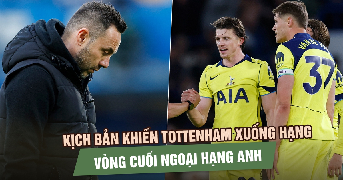 Kịch bản khiến Tottenham xuống hạng vòng cuối Ngoại hạng Anh